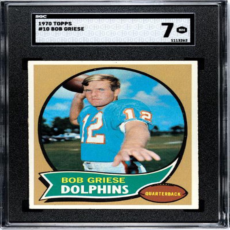 Bob Griese 1970 Topps Card #10- SGC Graded 7 NM (Miami Dolphins)